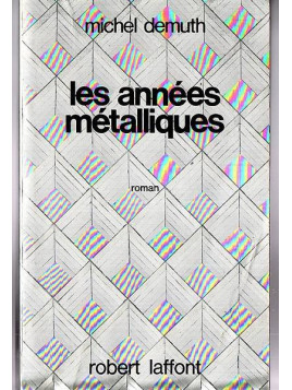 Michel Demuth : Les années métalliques