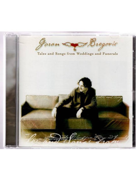 Goran Bregovic : Tales and songs from weddings and funerals (CD)
