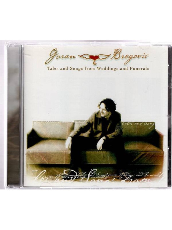 Goran Bregovic : Tales and songs from weddings and funerals (CD)
