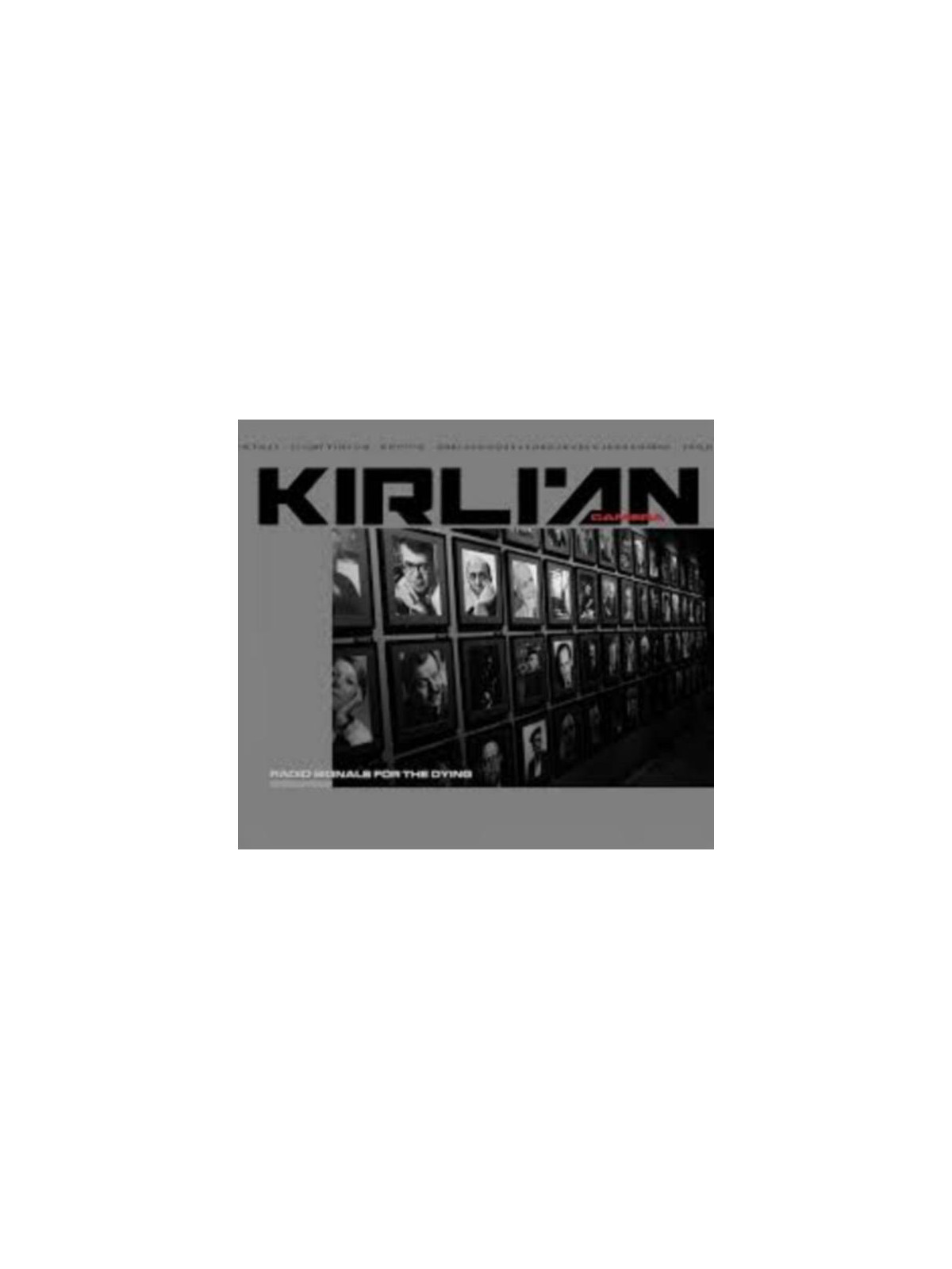 Kirlian camera : Radio signals for the dying (2 CD)