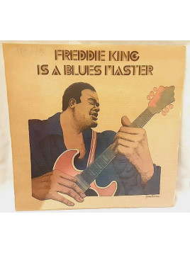 Freddie King : Freddie King is a blues master (12’’ vinyl)