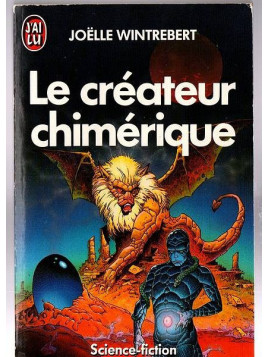 Joëlle Wintrebert : Le créateur chimérique