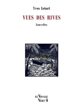Yves Letort : Vues des rives