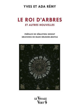 Yves & Ada Rémy : Le roi d’arbres et autres nouvelles