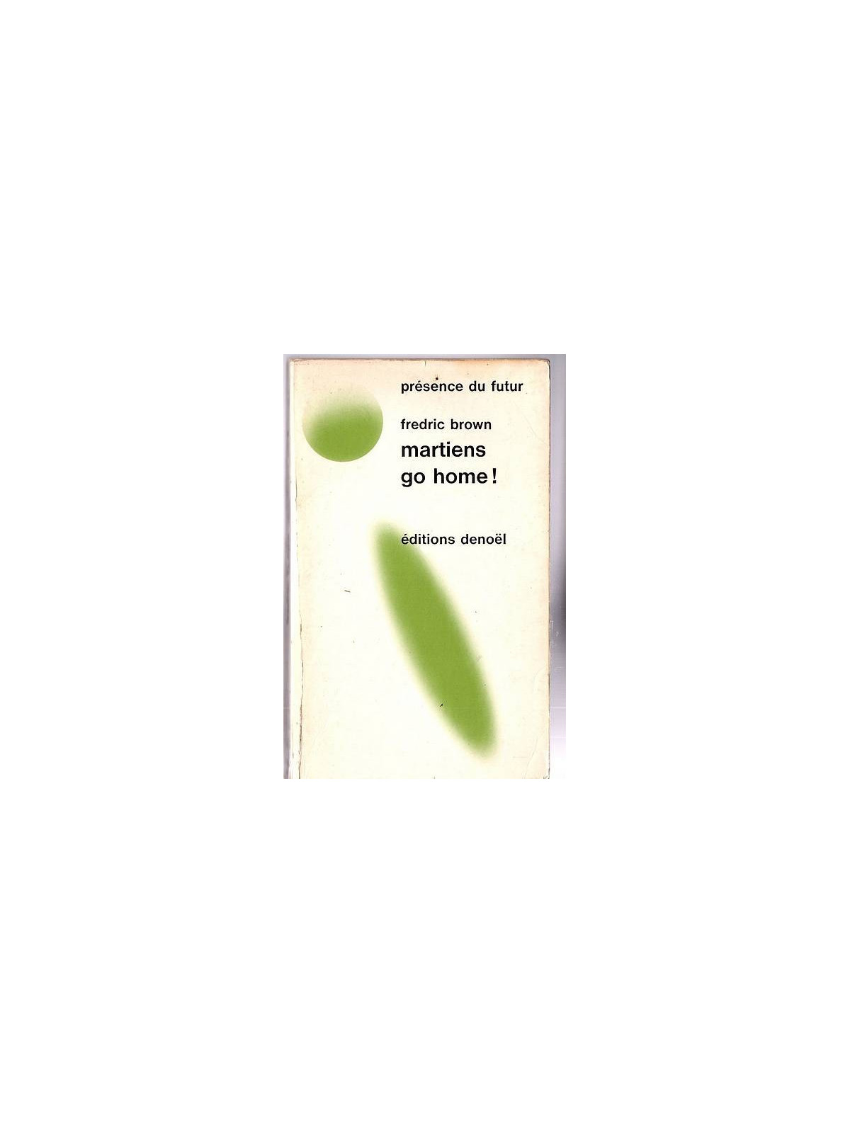 Fredric Brown : Martiens go home!