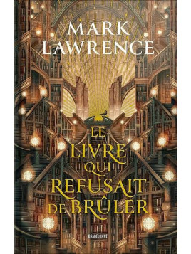 Le livre de Mark Lawrence le livre qui refusait de brûler est en stock à la librairie Ciel rouge à dijon