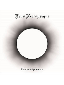 Eros necropsique : Plénitude éphémère (CD)