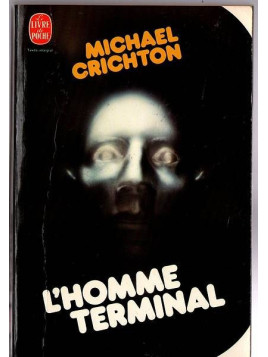 Michael Crichton : L’homme terminal