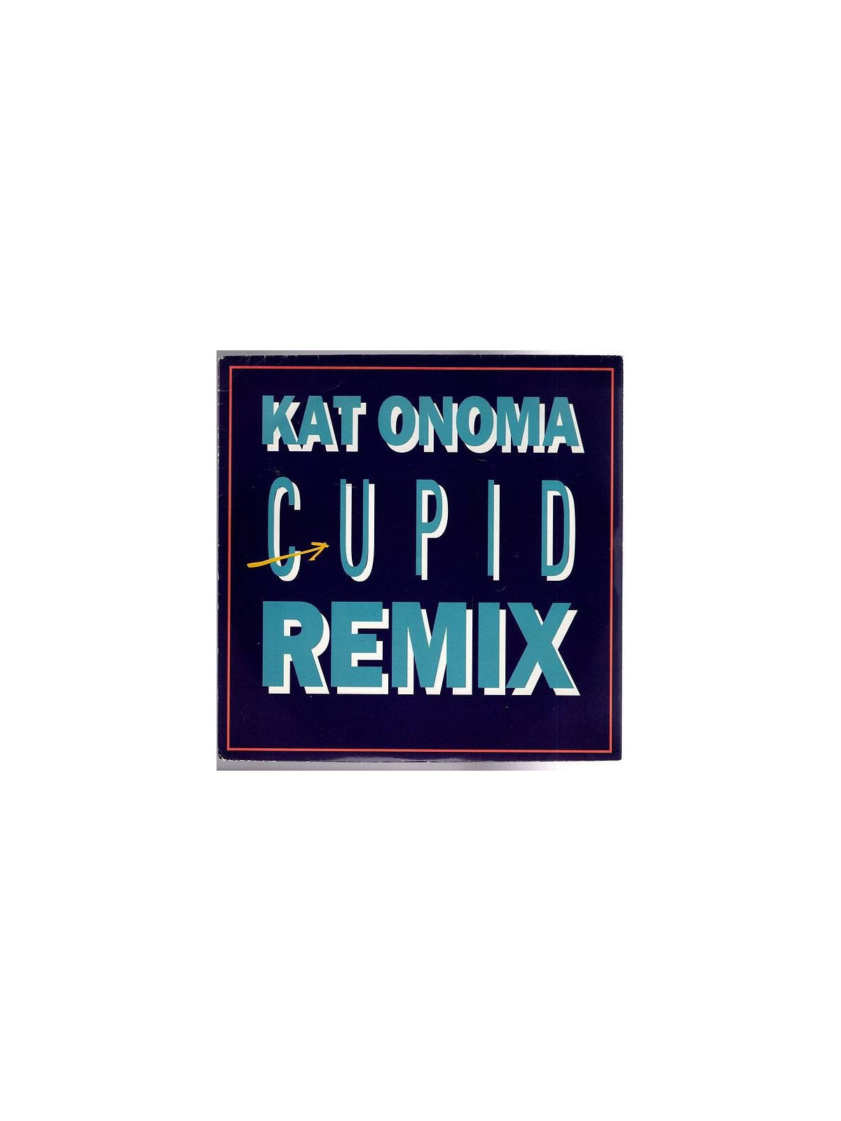 Kat Onoma : Cupid (remix) / Cupid (demo) (7’’ vinyl)