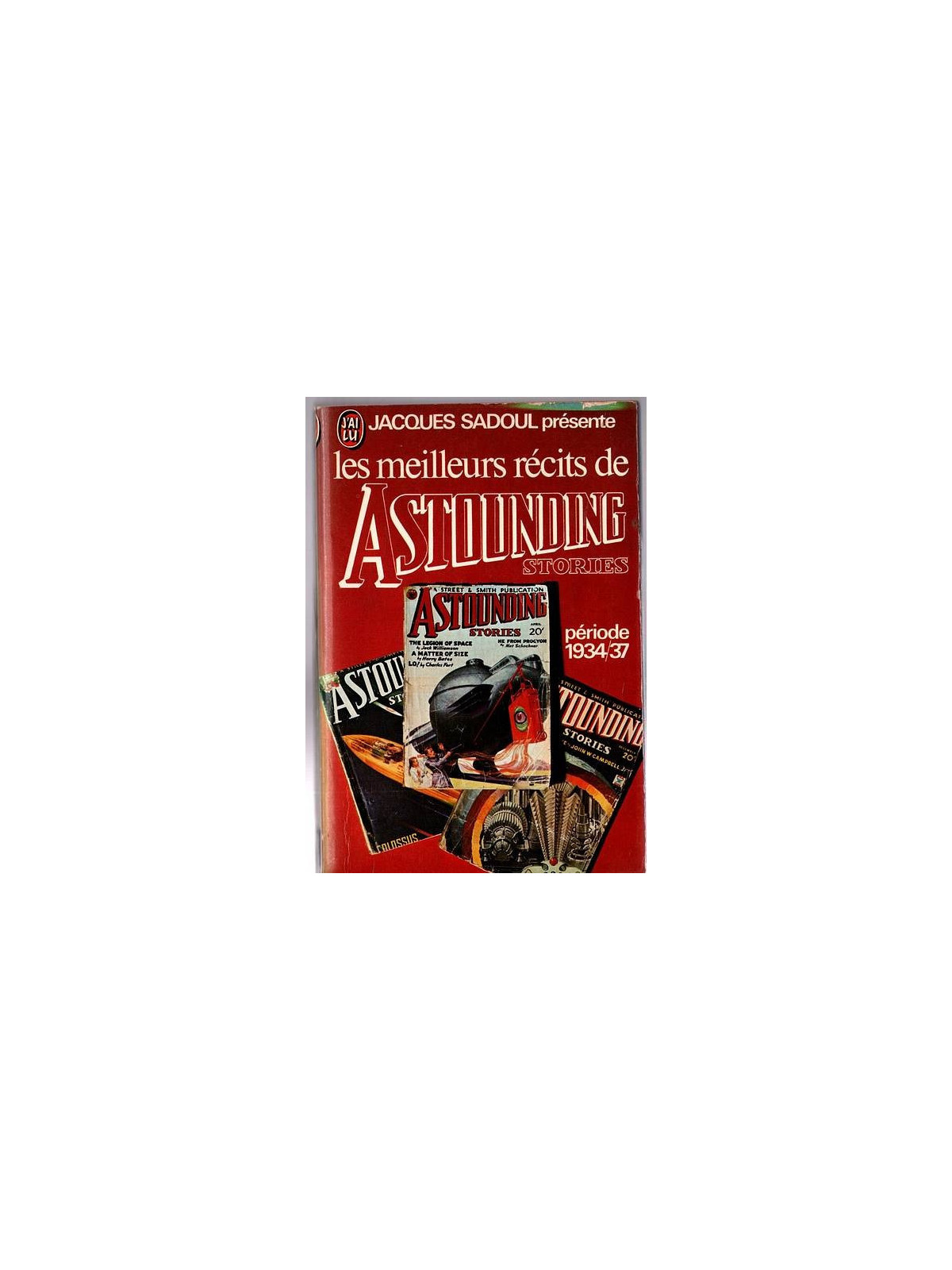 Anthologie : Les meilleurs récits de Astounding stories période 1934/37