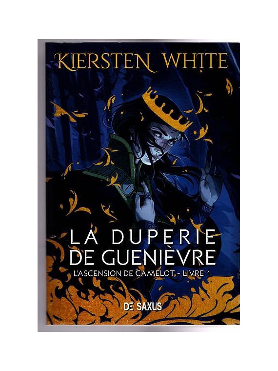 Kiersten White : L’ascension de Camelot 1 : la duperie de Guenièvre