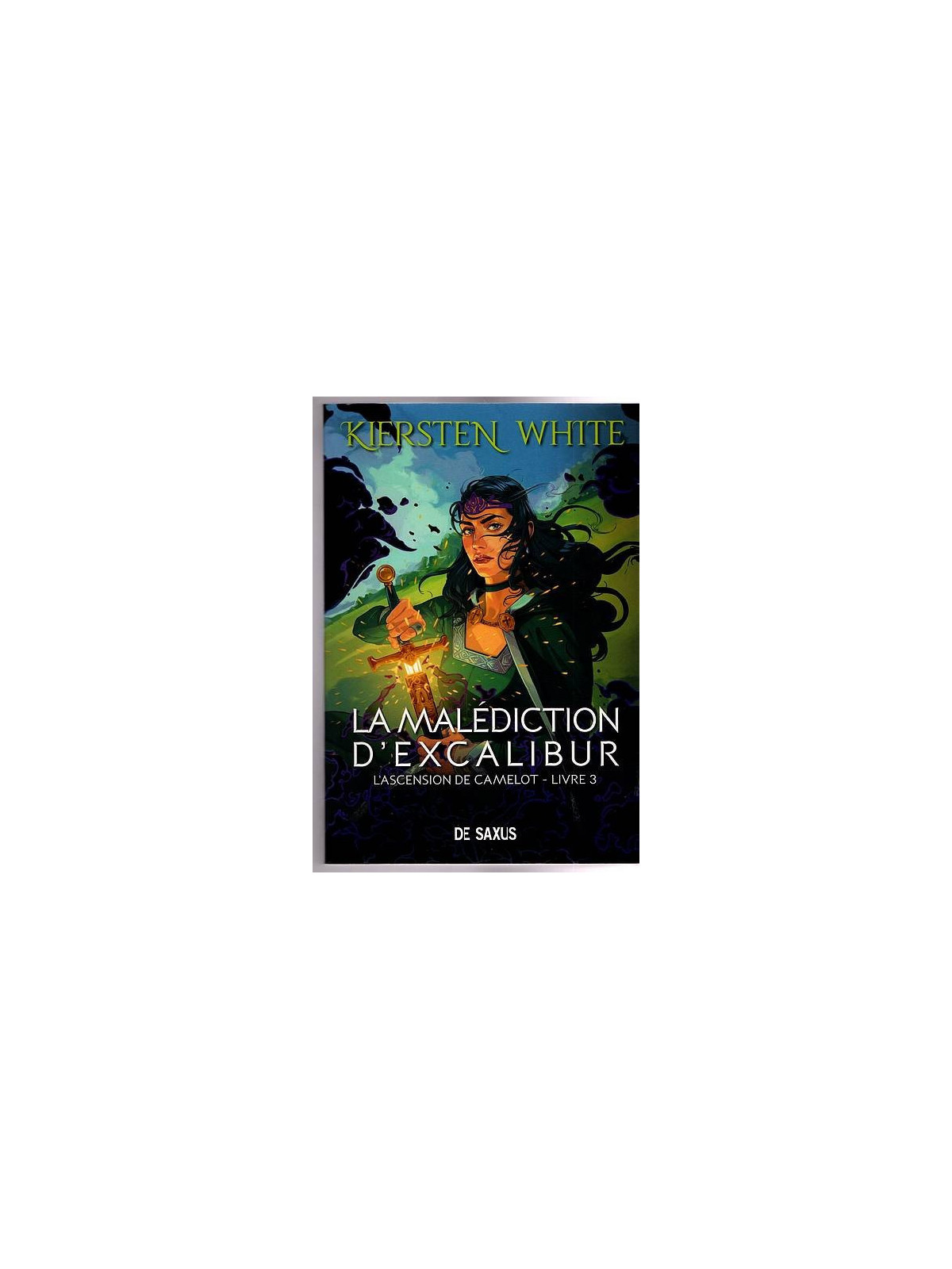 Kiersten White : L’ascension de Camelot 3 : la malédiction d’Excalibur
