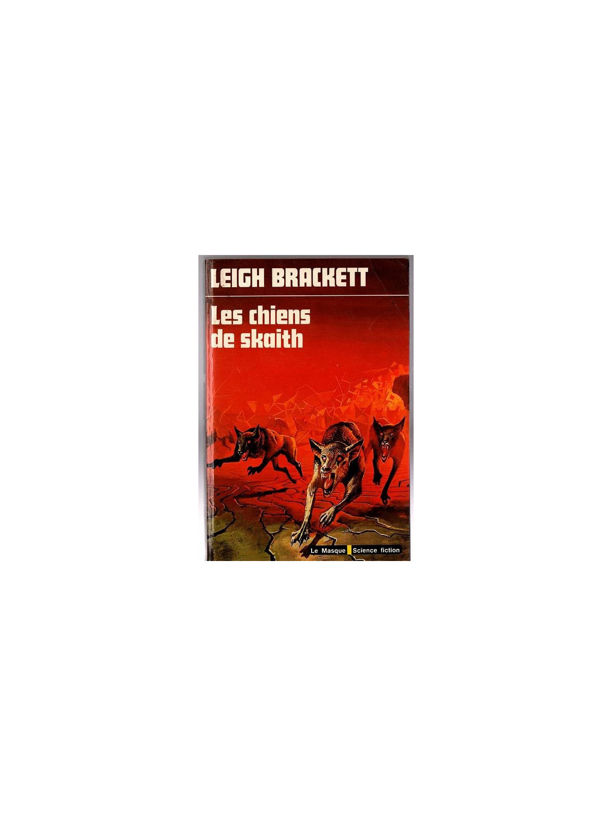 Leigh Brackett : Les chiens de skaith
