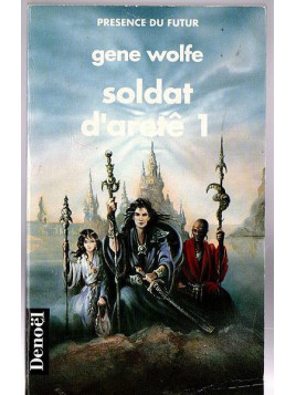 Gene Wolfe : Soldat d’aretê 1