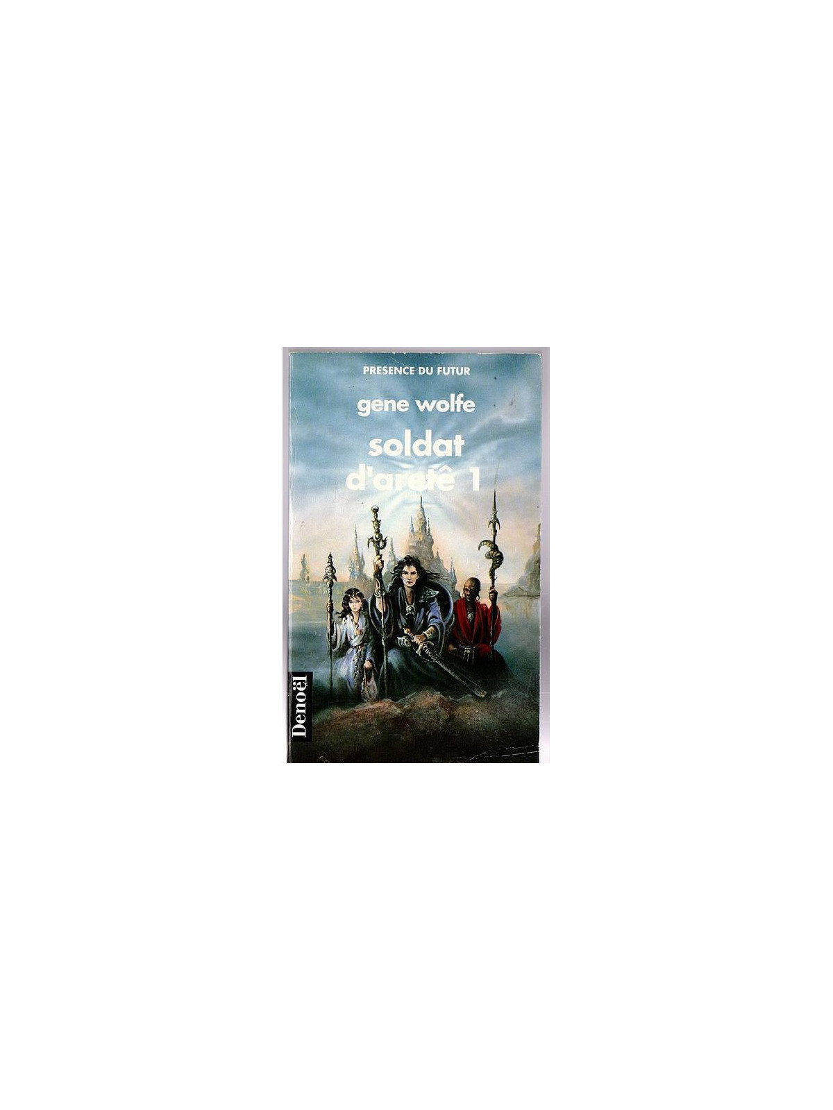 Gene Wolfe : Soldat d’aretê 1