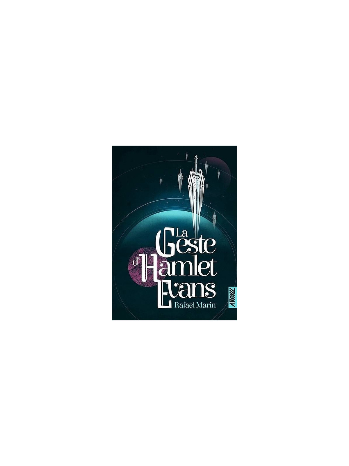 Rafael Marin : La geste d’Hamlet Evans