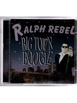Ralph Rebel : Big town boogie (CD)