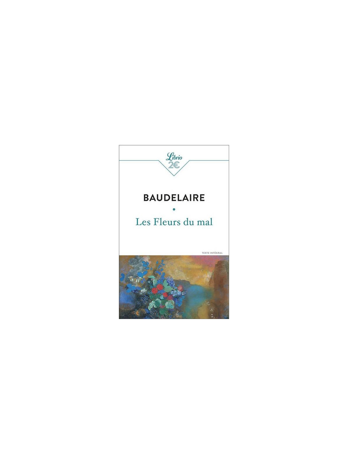 Charles Baudelaire : Les fleurs du mal