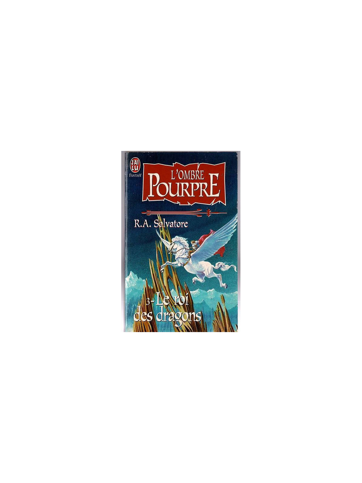 R. A. Salvatore : L’ombre pourpre 3 : le roi des dragons