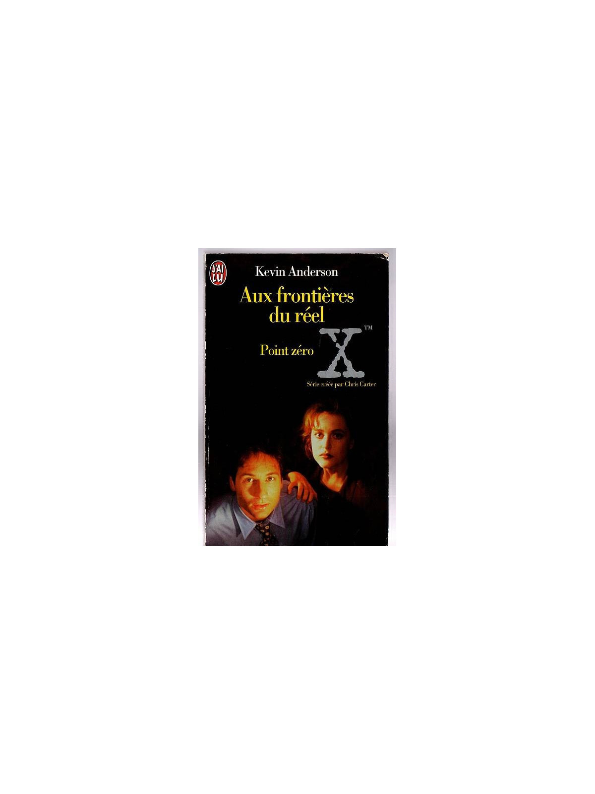 Kevin Anderson : X-files – aux frontières du réel 3 : point zéro