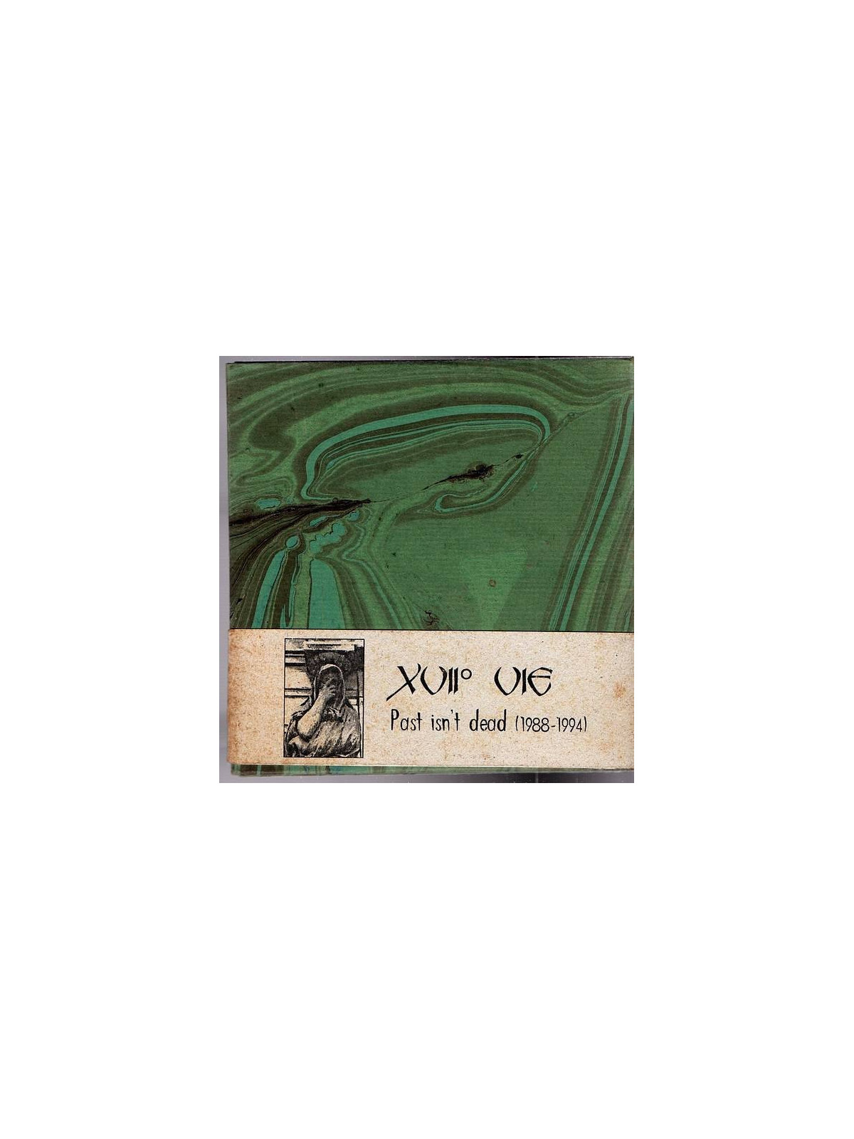 XVIIè vie : Past isn’t dead (1988-1994) (Ltd edition CD)