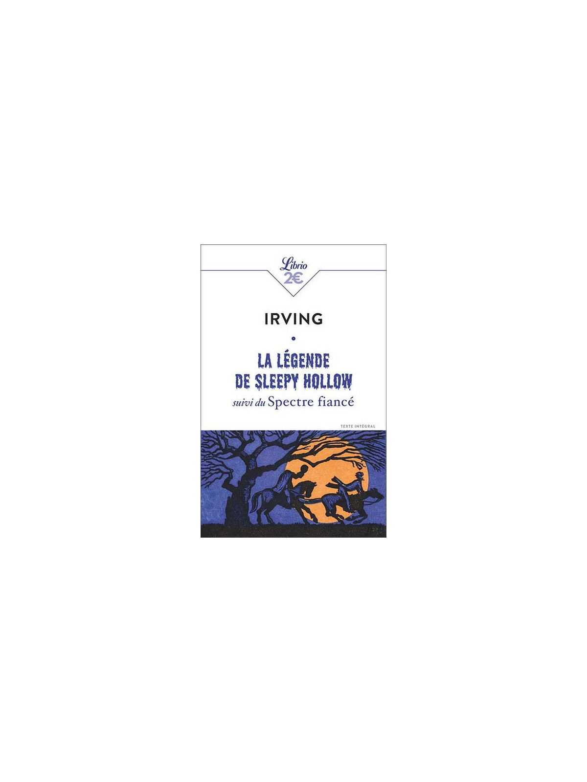 Washington Irving : La légende de Sleepy Hollow suivi du Spectre fiancé