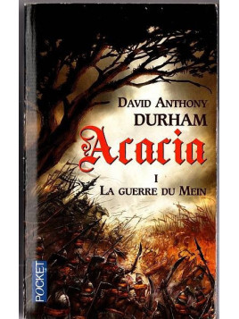 David Anthony Durham : Acacia 1 : la guerre du Mein