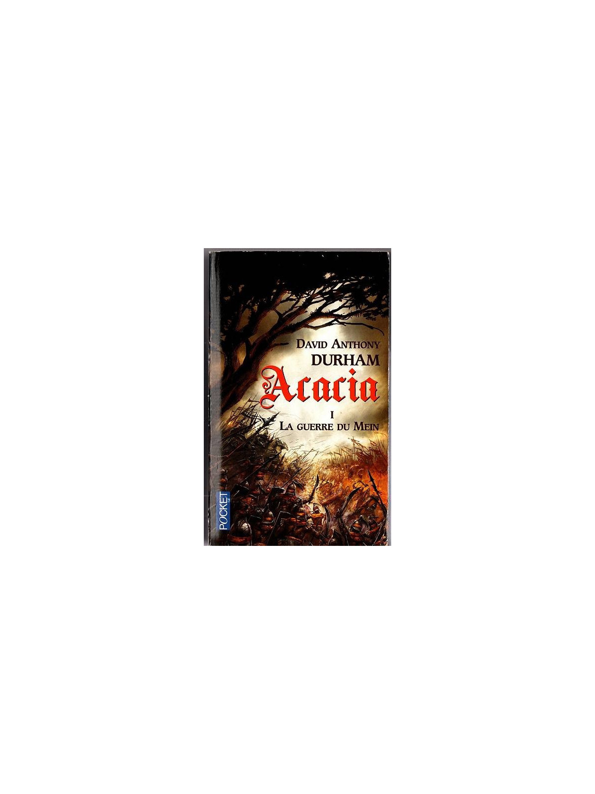 David Anthony Durham : Acacia 1 : la guerre du Mein