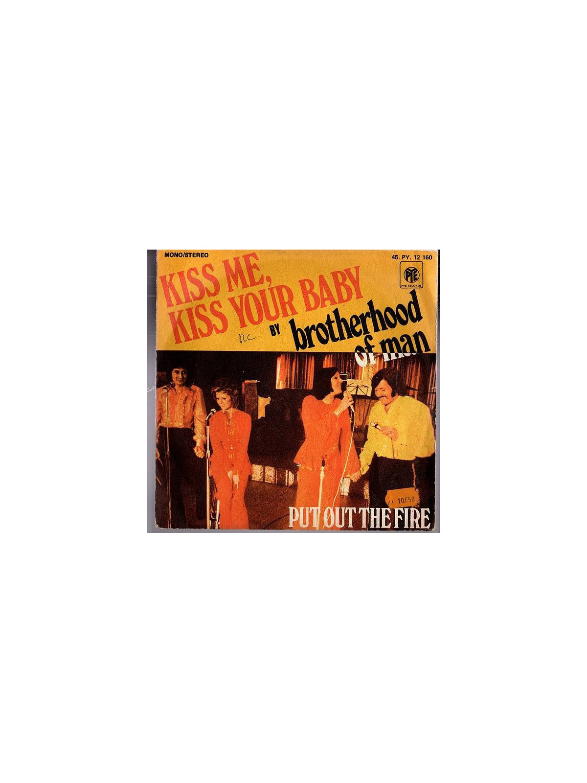 Brotherhood of man : Kiss me, kiss your baby / Put out the fire (7’’ vinyl)