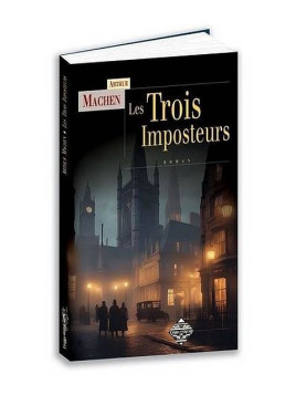Arthur Machen : Les trois imposteurs