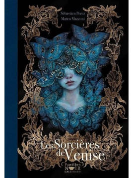 Sébastien Perez & Marco Mazzoni : Les sorcières de Venise