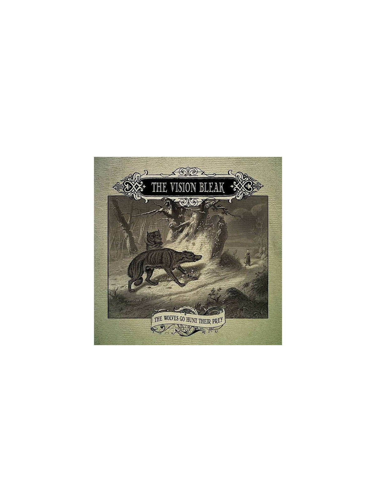 The vision bleak : The wolves got hunt their prey (12’’ vinyl)