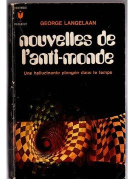 George Langelaan : Nouvelles de l’anti-monde