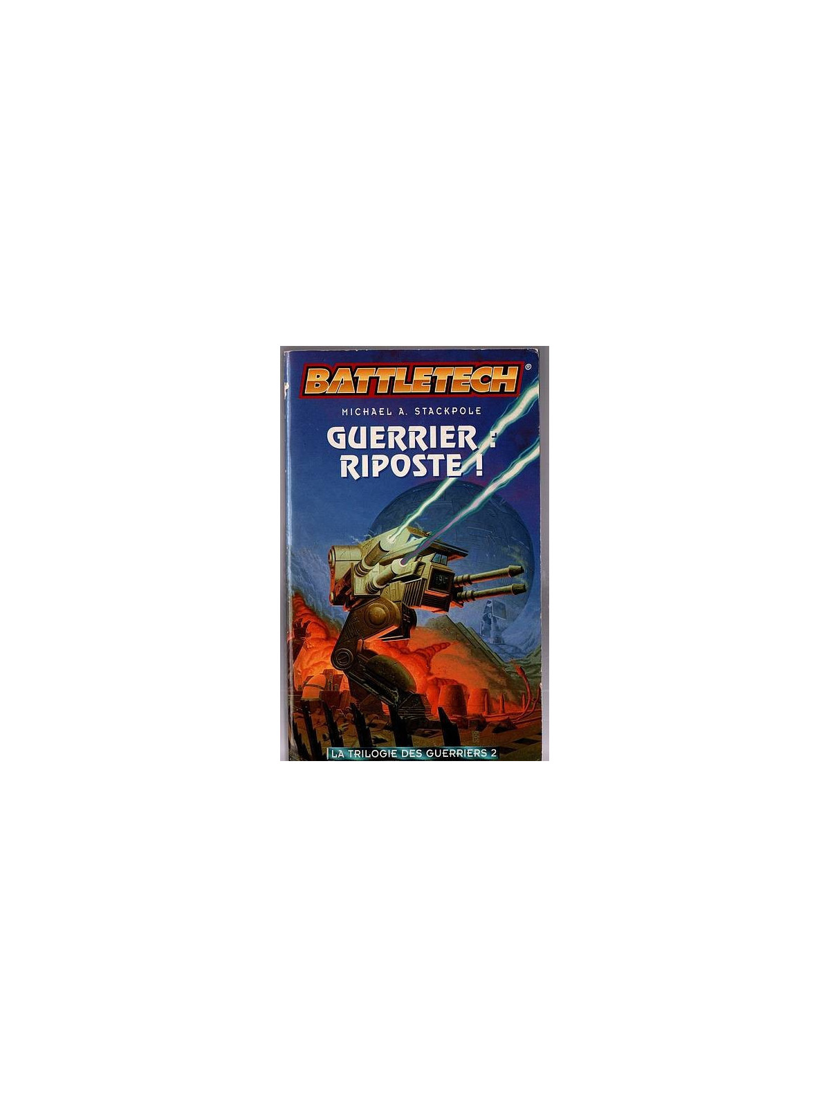 Michael A. Stackpole : Battletech – La trilogie des guerriers 2 : Guerrier : riposte !