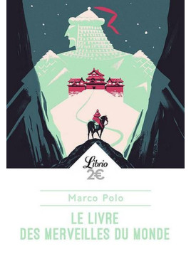 Marco Polo : Le livre des merveilles du monde
