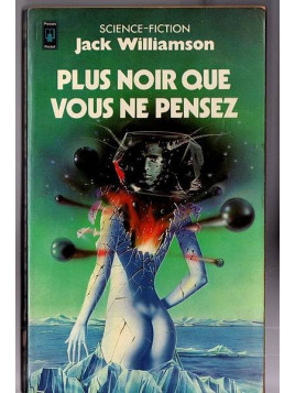 Jack Williamson : Plus noir que vous ne pensez