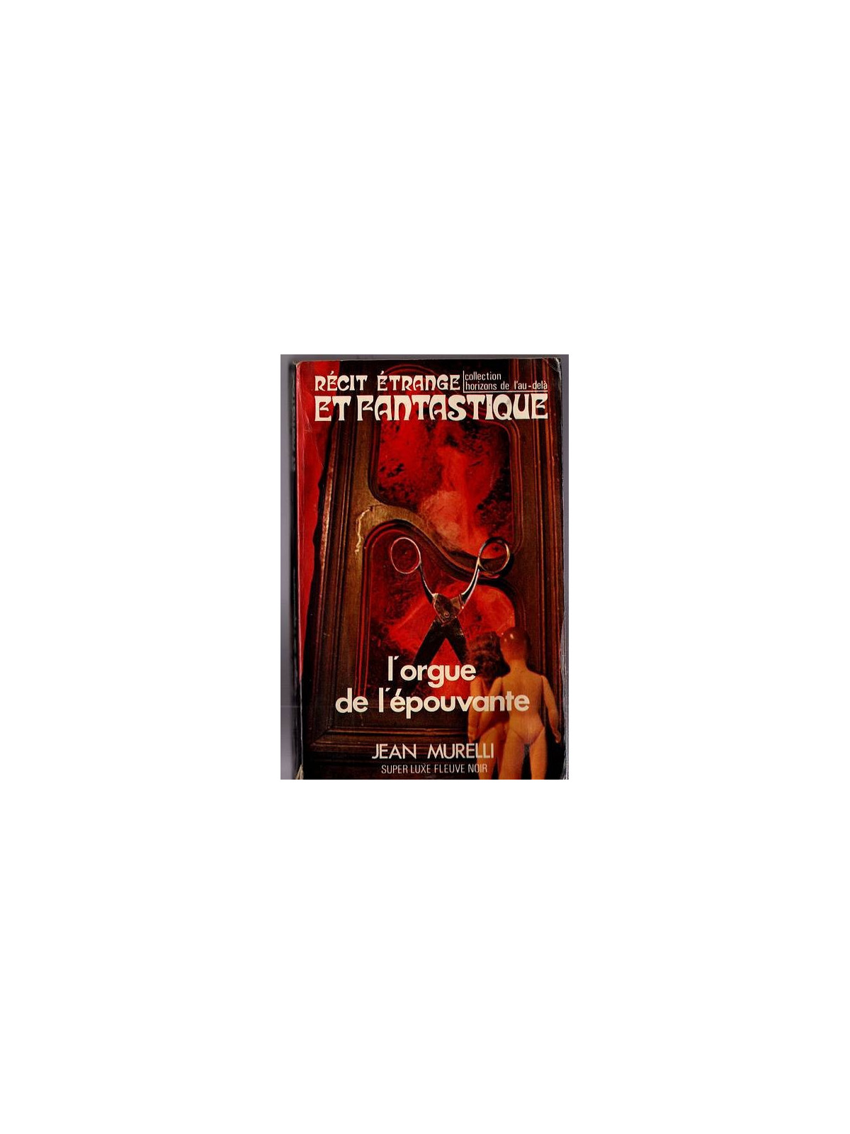 Jean Murelli : L’orgue de l’épouvante