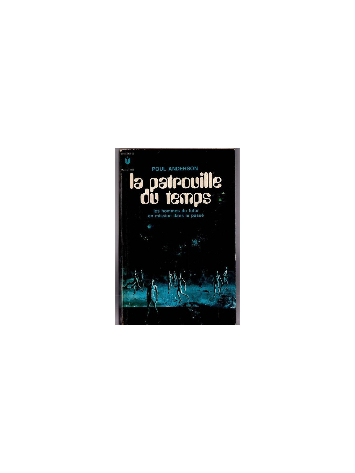 Poul Anderson : La patrouille du temps