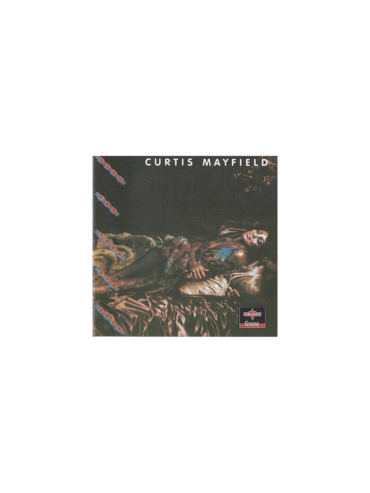 Curtis Mayfield : Give, get, take and have (CD)