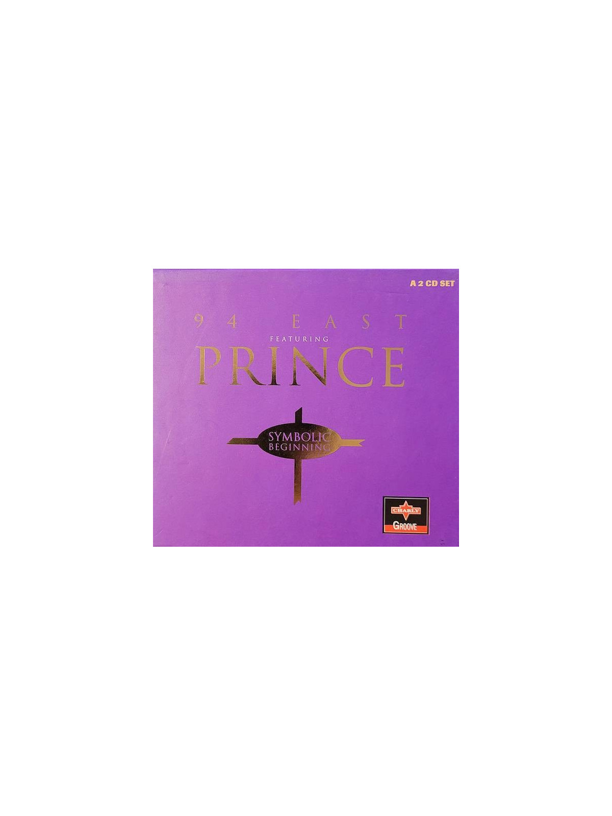 94 east featuring Prince : Symbolic beginning (2 CD)