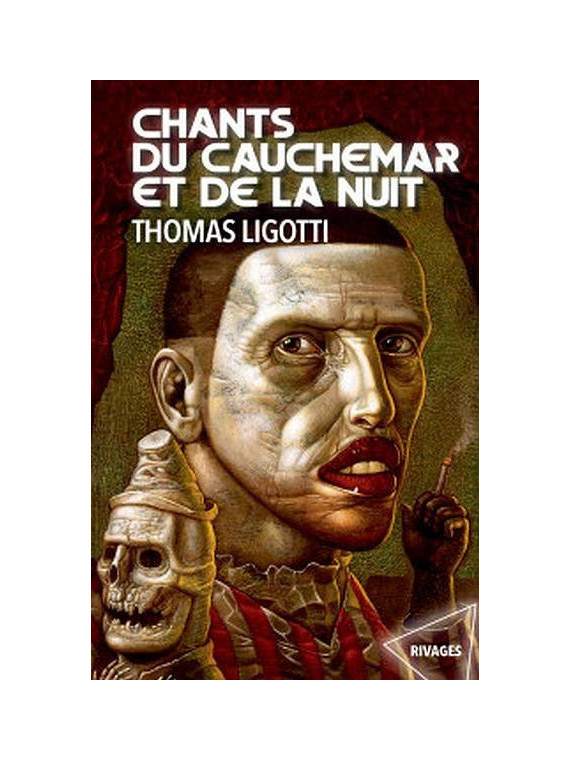 Thomas Ligotti : Chants du cauchemar et de la nuit