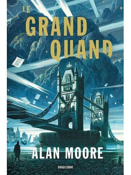 Alan Moore : Le grand quand
