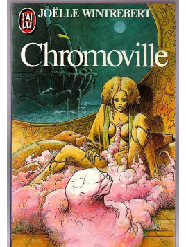 Joëlle Wintrebert : Chromoville