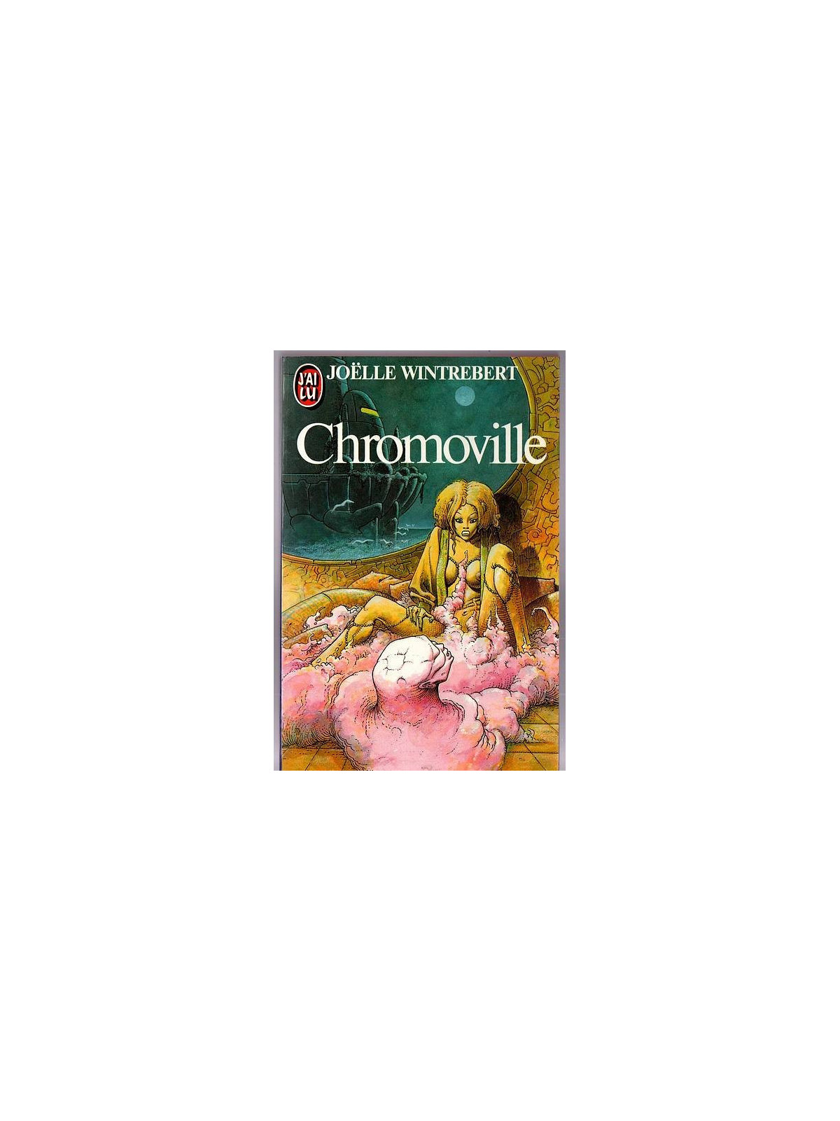 Joëlle Wintrebert : Chromoville