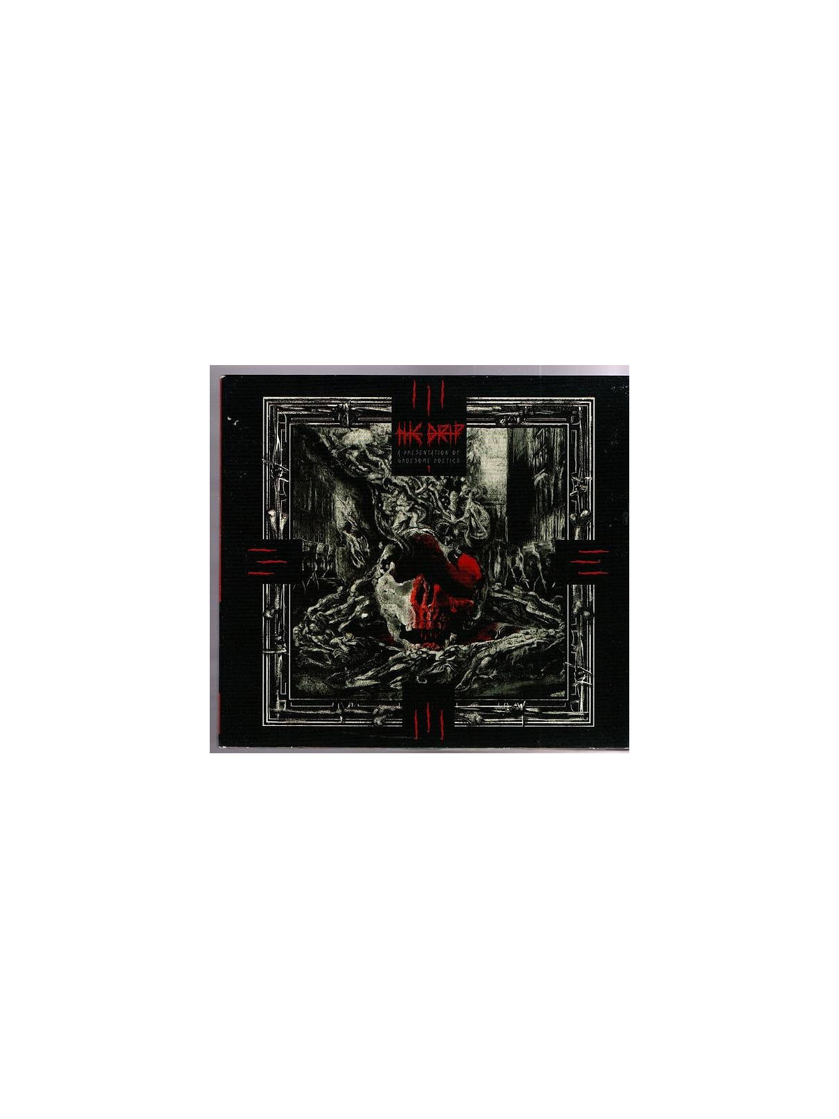 The drip : A presentation of gruesome poetics (CD)