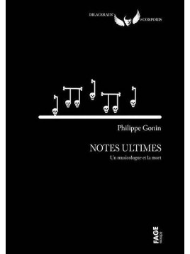 Philippe Gonin : Notes ultimes – des musiciens et la mort