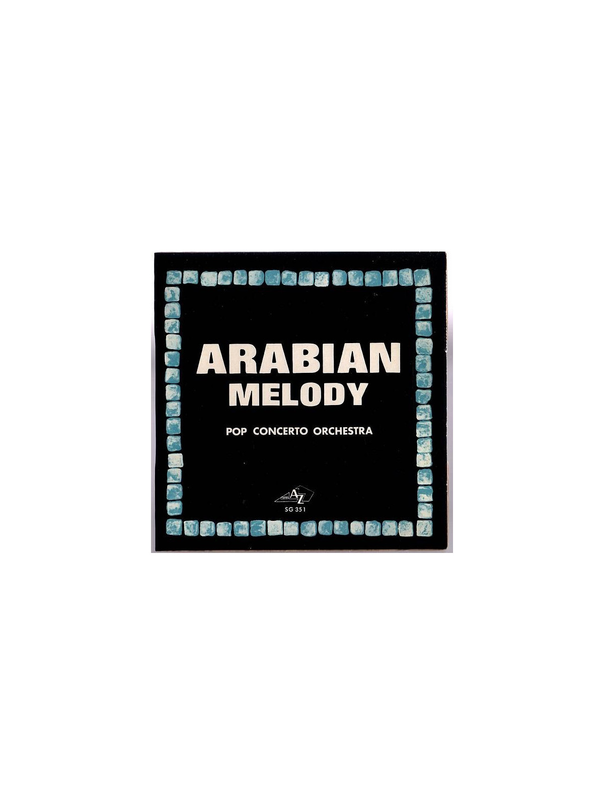 Pop concerto orchestra : Arabian melody / Nefta (7’’ vinyl)