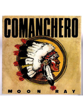 Moon ray : Comanchero (7’’ vinyl)
