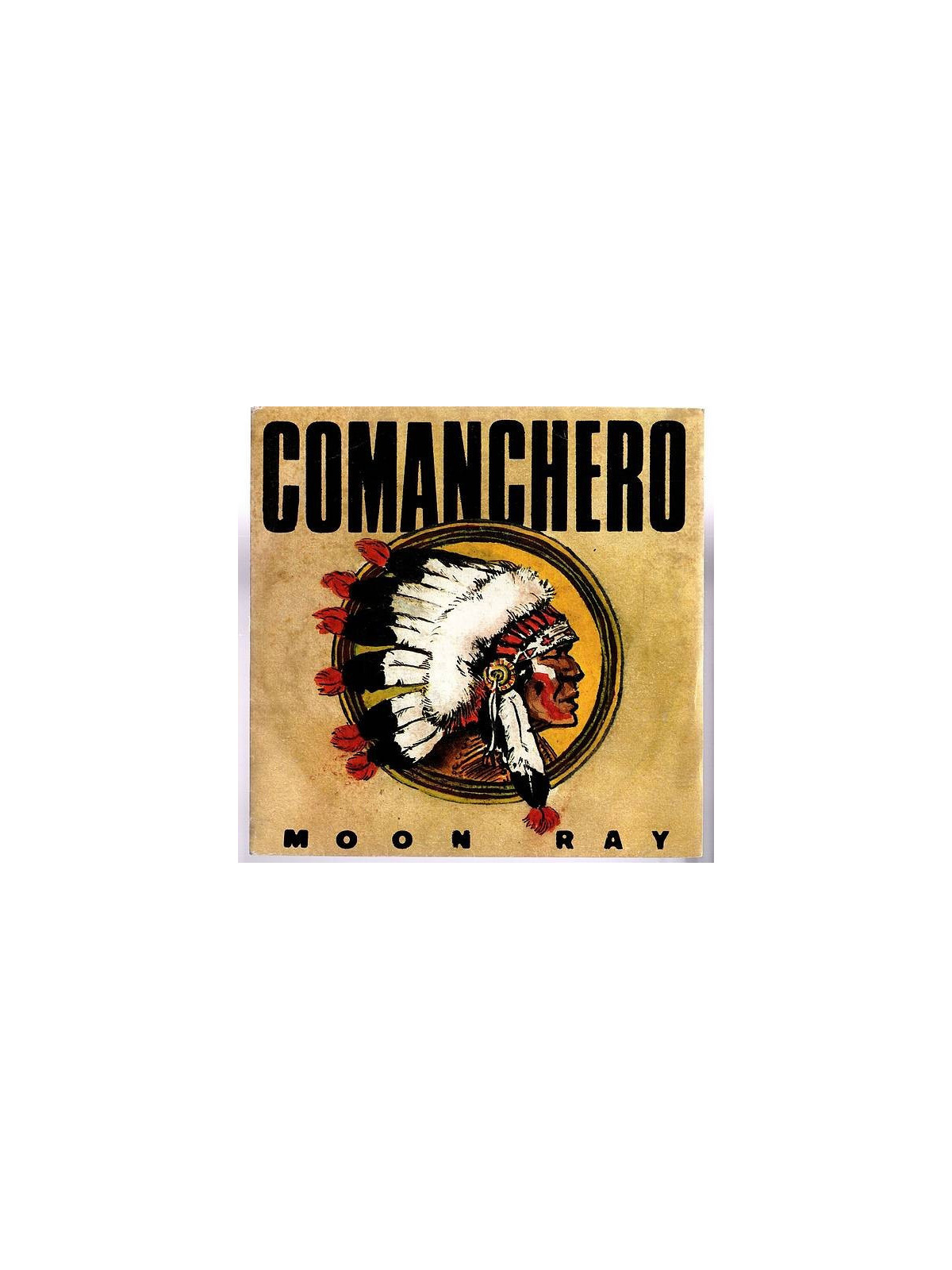 Moon ray : Comanchero (7’’ vinyl)