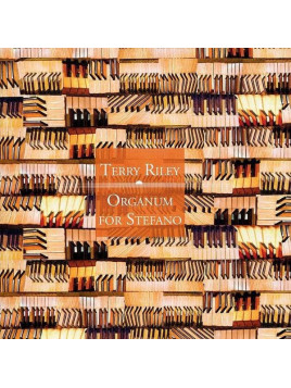 Terry Riley : Organum for Stefano (CD)